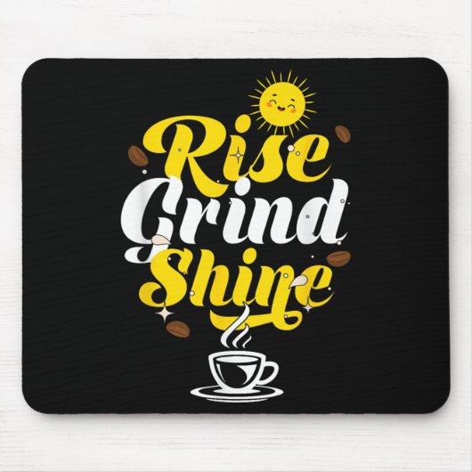 Rise Grind Shine _ Motivation Insration _ Influenc マウスパッド (正面)