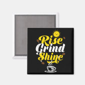 Rise Grind Shine _ Motivation Insration _ Influenc マグネット (正面/裏面)