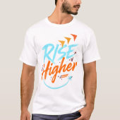 Rise Higher – Motivational Brush Typography  Tシャツ (正面)