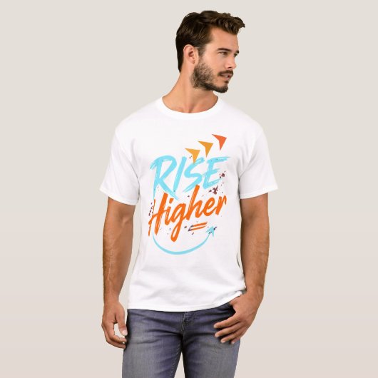 Rise Higher – Motivational Brush Typography Tシャツ (正面フル)