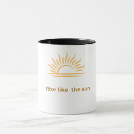 Rise Like the Sun Inspirational Coffee Mug マグカップ