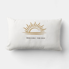 Rise Like the Sun Inspirational Decorative Pillow ランバークッション