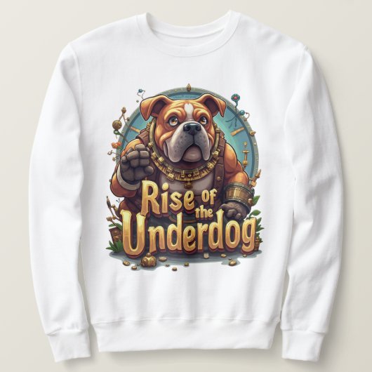 Rise of the Underdog Sweatshirt – Motivational スウェットシャツ (デザイン正面)