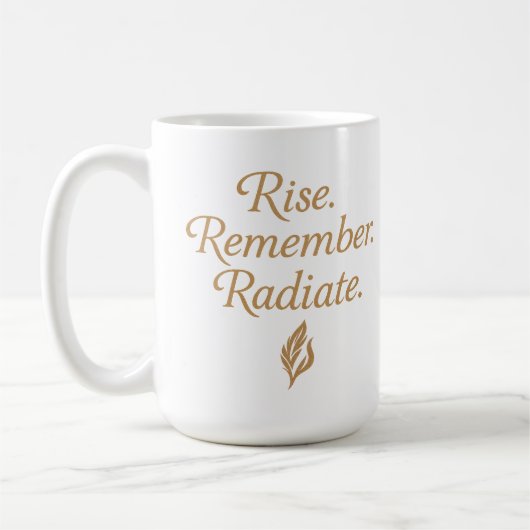 Rise. Remember. Radiate. コーヒーマグカップ (左)