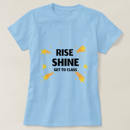 Rise Shineクラスの学校に始まる Tシャツ (デザイン正面)