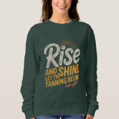 Rise & Shine スウェットシャツ (正面)