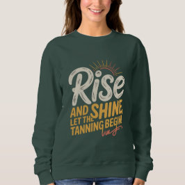 Rise & Shine スウェットシャツ