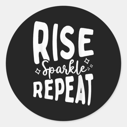 Rise Sparkle Repeat - Sitive Mindset Motivational  ラウンドシール (正面)