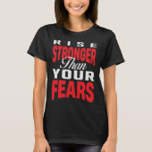 Rise Stronger Than Your Fears Tシャツ (正面)