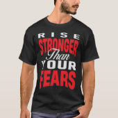 Rise Stronger Than Your Fears Tシャツ (正面)
