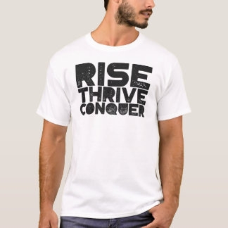 Rise Thrive Conquer Tシャツ