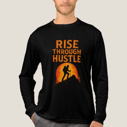 Rise Through Hstle - やる気を起こさせる Dre用Tシャツ トライブレンドTシャツ (正面)
