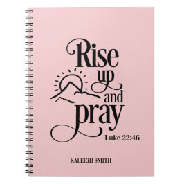 Rise Up and Pray Luke 22:46 Custom Pink Prayer ノートブック