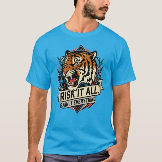 Risk It All Tiger  Gain It Everything Motivation Tシャツ (正面)