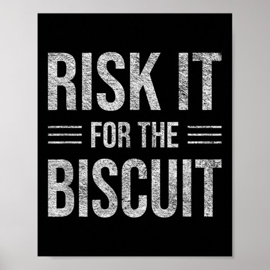 Risk It For The Biscuit Motivation  ポスター (正面)