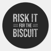 Risk It For The Biscuit Motivation  ラウンドシール (正面)