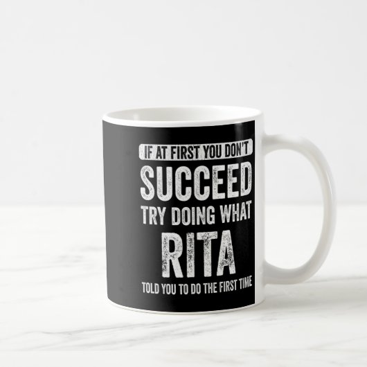Rita If At First You Dont Succeed Try Doing What コーヒーマグカップ (右)