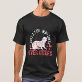 River Otter Just A Who Loves River Otters Tシャツ (正面)
