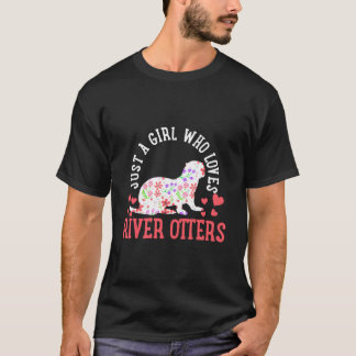 River Otter Just A Who Loves River Otters Tシャツ