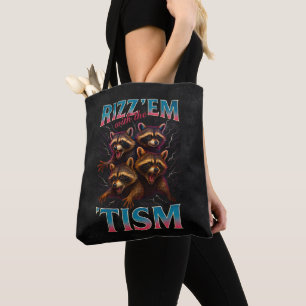 Rizz Em With The Tism Meme 自閉症 楽しい アライグマ トートバッグ