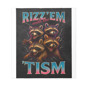 Rizz Em With The Tism Meme 自閉症 楽しい アライグマ ノートパッド