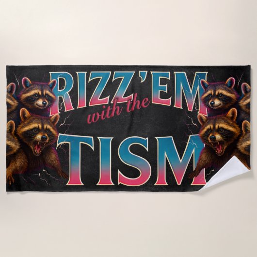 Rizz Em With The Tism Meme 自閉症 楽しい アライグマ ビーチタオル (正面)