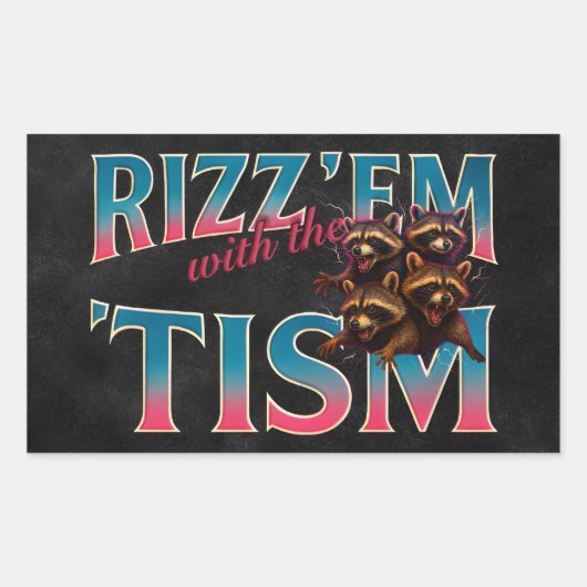 Rizz Em With The Tism Meme 自閉症 楽しい アライグマ 長方形シール (正面)