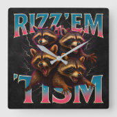 Rizz Em With The Tism Meme Autism Funny Racoon スクエア壁時計 (正面)