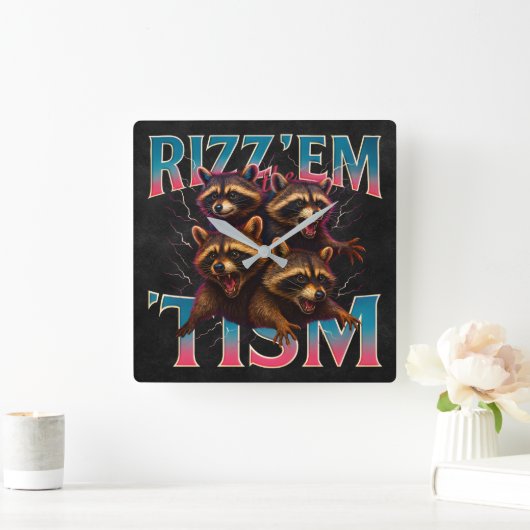 Rizz Em With The Tism Meme Autism Funny Racoon スクエア壁時計 (ホーム)