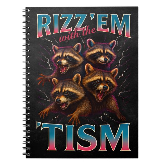 Rizz Em With The Tism Meme Autism Funny Racoon ノートブック (正面)