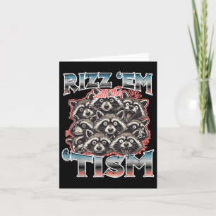 Rizz Em With Tism Raccoons おもしろいことわざ自閉症の男性 カード