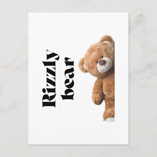 Rizzly cute teddy bear design funny quote ポストカード (正面)