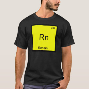 Rn - ロッシーニ おもしろ 化学元素記号 Tシャツ