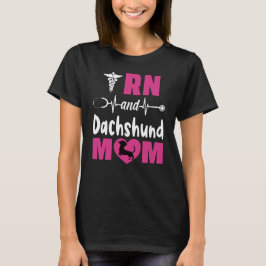 RN and Dachshund Mom Tシャツ