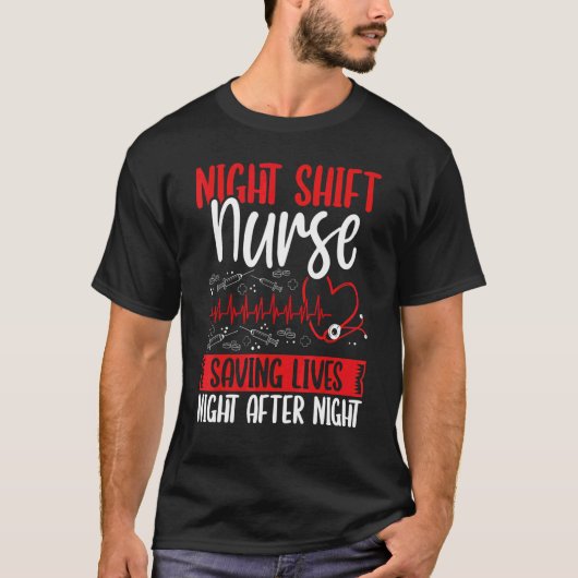RN CNA Appreciation Night Shift Nurse saving Lives Tシャツ (正面)