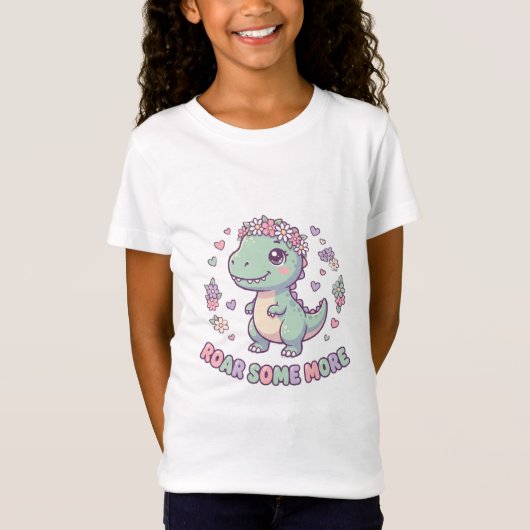 Roar Some More Cute Dinosaur Girls Shirt Tシャツ (正面)