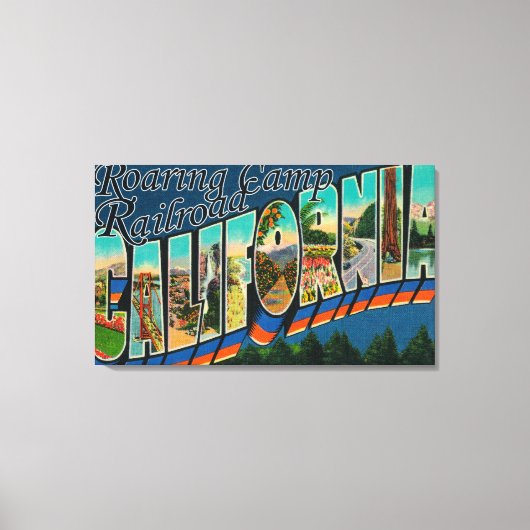 Roaring Camp Railroad, CA – ラージレターシーン キャンバスプリント (正面)