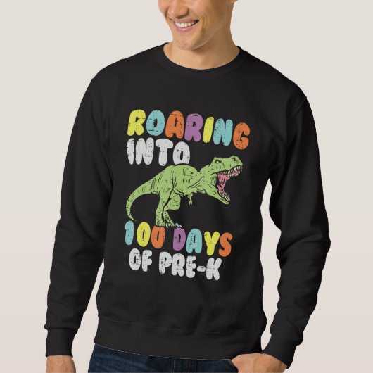 Roaring Into 100 Days Of Pre K Trex Dinosaur 100th スウェットシャツ (正面)