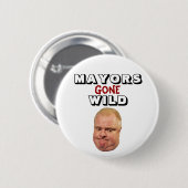 Robフォード: 熱狂する市長 缶バッジ (正面&裏面)