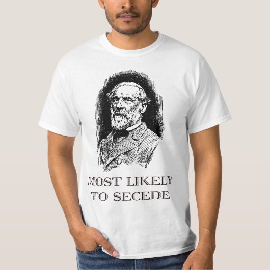 Robert E. Lee Most Likely to Secede funny Civil Wa Tシャツ (正面)