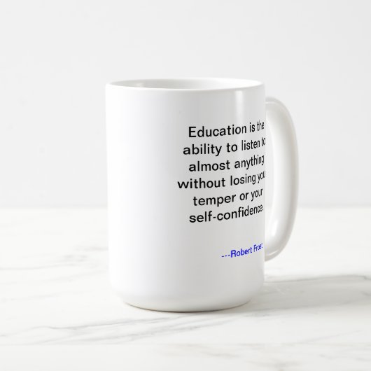 Robert Frostからの教育の引用文のマグ コーヒーマグカップ (正面右)