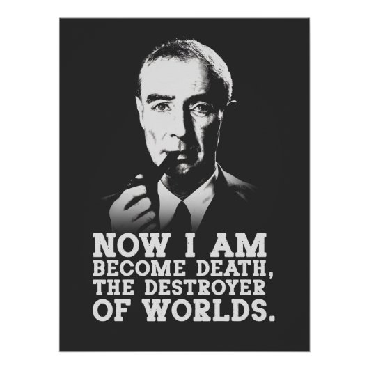 Robert Oppenheimer - Destroyer of Worlds Quote ポスター (正面)