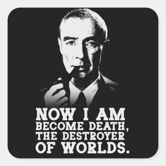 Robert Oppenheimer Quote スクエアシール (正面)