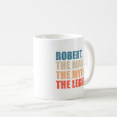 Robert The Man The Myth The Legend コーヒーマグカップ (正面右)