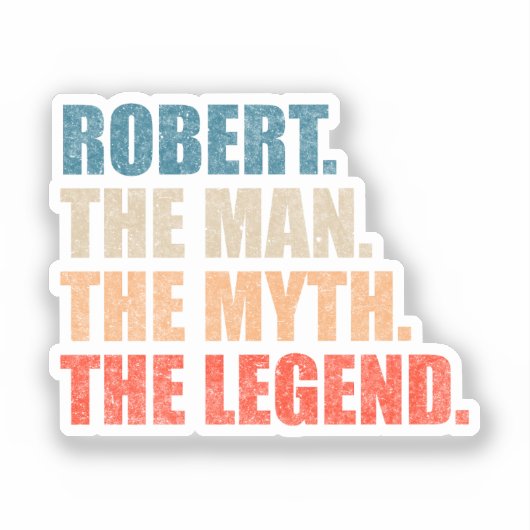 Robert The Man The Myth The Legend シール (正面)