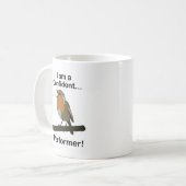 Robin Bird I am a Confident Performer Funny  コーヒーマグカップ (正面左)
