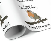Robin Bird I am a Confident Performer Funny  ラッピングペーパー (ロールコーナー)