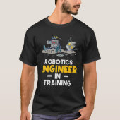 Robotics Engineer In Training - Robot Lover Cyborg Tシャツ (正面)