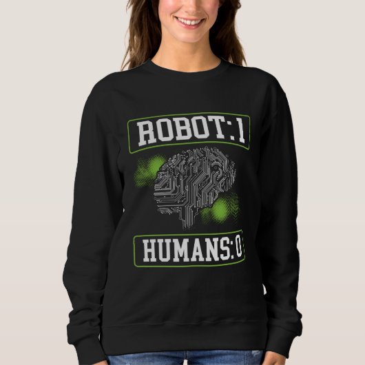 Robots 1 Humans 0 Backprint AI Artificial Intellig スウェットシャツ (正面)