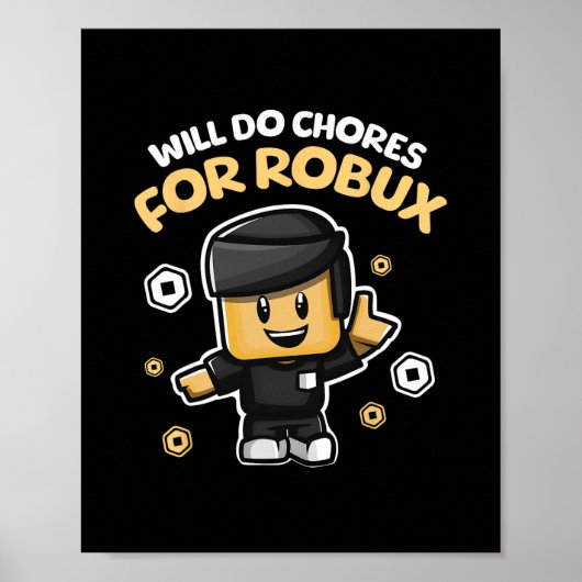 Robuxのために家事をするよ - おもしろいゲーミングデザイン ポスター (正面)
